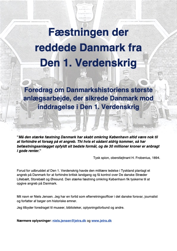 'Fæstningen der reddede Danmark fra Den 1. Verdenskrig'. Forfatter: Niels Jensen