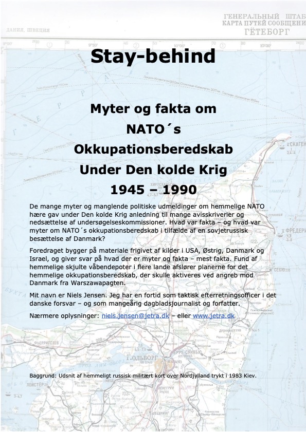 'Stay behind - Myter og fakta om NATO's Okkupationsberedskab Under Den kolde Krig 1945 - 1990'. Forfatter: Niels Jensen